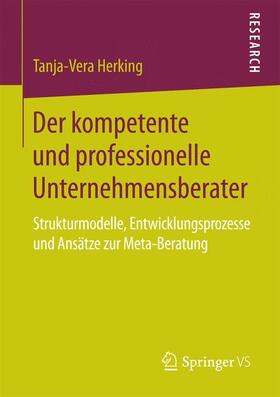 Herking | Der kompetente und professionelle Unternehmensberater | Buch | 978-3-658-08680-0 | sack.de
