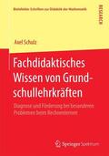 Schulz |  Fachdidaktisches Wissen von Grundschullehrkräften | Buch |  Sack Fachmedien