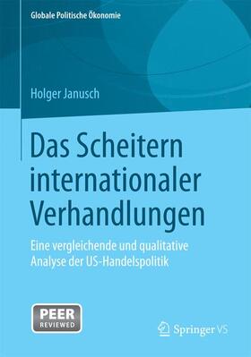 Janusch | Das Scheitern internationaler Verhandlungen | Buch | 978-3-658-08700-5 | sack.de
