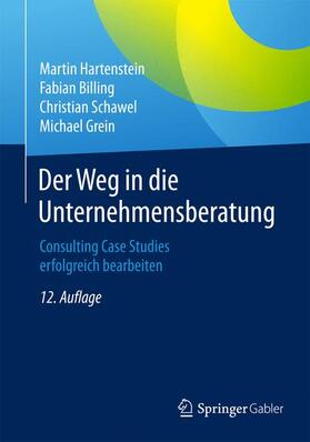 Hartenstein / Grein / Billing | Der Weg in die Unternehmensberatung | Buch | 978-3-658-08739-5 | sack.de