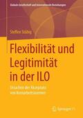 Stübig |  Flexibilität und Legitimität in der ILO | Buch |  Sack Fachmedien