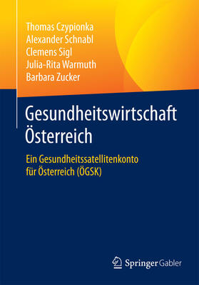 Czypionka / Schnabl / Sigl | Gesundheitswirtschaft Österreich | E-Book | sack.de