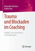 Ress / Riechers |  Trauma und Blockaden im Coaching | Buch |  Sack Fachmedien
