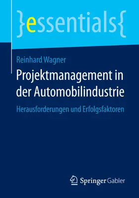 Wagner | Projektmanagement in der Automobilindustrie | E-Book | www.sack.de