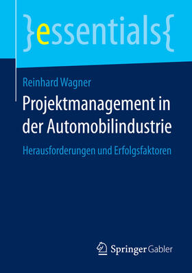 Wagner | Projektmanagement in der Automobilindustrie | E-Book | sack.de