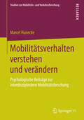 Hunecke |  Mobilitätsverhalten verstehen und verändern | Buch |  Sack Fachmedien
