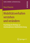 Hunecke |  Mobilitätsverhalten verstehen und verändern | eBook | Sack Fachmedien