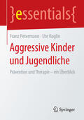 Petermann / Koglin |  Aggressive Kinder und Jugendliche | eBook | Sack Fachmedien