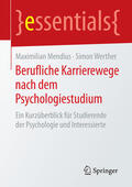 Mendius / Werther |  Berufliche Karrierewege nach dem Psychologiestudium | eBook | Sack Fachmedien