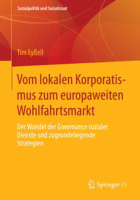 Eyßell | Vom lokalen Korporatismus zum europaweiten Wohlfahrtsmarkt | Buch | 978-3-658-08887-3 | sack.de