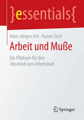 Zech / Arlt |  Arbeit und Muße | Buch |  Sack Fachmedien
