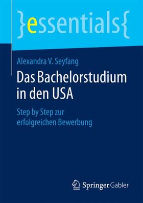 Seyfang | Das Bachelorstudium in den USA | Buch | sack.de