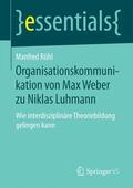 Rühl |  Organisationskommunikation von Max Weber zu Niklas Luhmann | Buch |  Sack Fachmedien