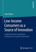 Krämer |  Low-Income Consumers as a Source of Innovation | Buch |  Sack Fachmedien