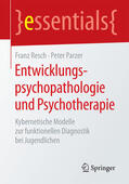 Resch / Parzer |  Entwicklungspsychopathologie und Psychotherapie | eBook | Sack Fachmedien