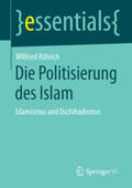Röhrich |  Die Politisierung des Islam | Buch |  Sack Fachmedien
