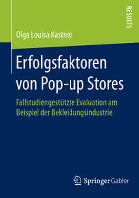 Kastner |  Erfolgsfaktoren von Pop-up Stores | Buch |  Sack Fachmedien