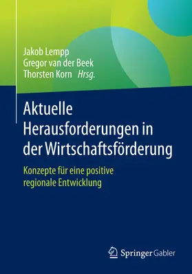 Lempp / van der Beek / Korn |  Aktuelle Herausforderungen in der Wirtschaftsförderung | eBook | Sack Fachmedien
