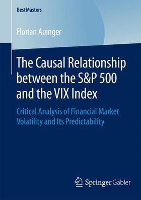 Auinger |  The Causal Relationship between the S&P 500 and the VIX Index | Buch |  Sack Fachmedien