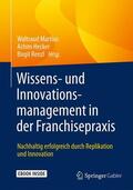 Martius / Renzl / Hecker |  Wissens- und Innovationsmanagement in der Franchisepraxis | Buch |  Sack Fachmedien