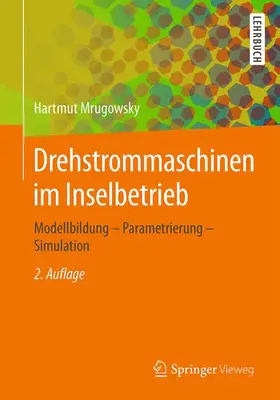 Mrugowsky |  Drehstrommaschinen im Inselbetrieb | Buch |  Sack Fachmedien