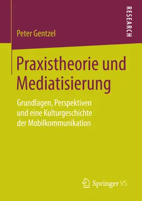 Gentzel | Praxistheorie und Mediatisierung | E-Book | www.sack.de