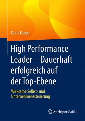 Kappe |  High Performance Leader - Dauerhaft erfolgreich auf der Top-Ebene | Buch |  Sack Fachmedien