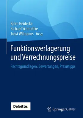 Heidecke / Wilmanns / Schmidtke | Funktionsverlagerung und Verrechnungspreise | Buch | 978-3-658-09025-8 | sack.de