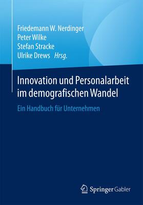 Nerdinger / Drews / Wilke | Innovation und Personalarbeit im demografischen Wandel | Buch | 978-3-658-09027-2 | sack.de