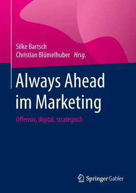 Blümelhuber / Bartsch |  Always Ahead im Marketing | Buch |  Sack Fachmedien