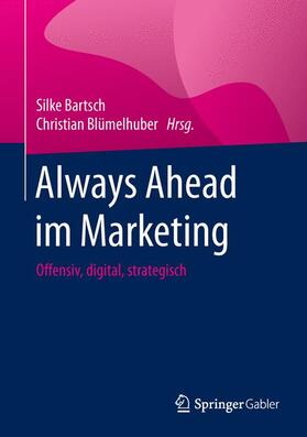 Blümelhuber / Bartsch | Always Ahead im Marketing | Buch | 978-3-658-09029-6 | sack.de