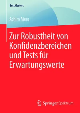 Mees |  Zur Robustheit von Konfidenzbereichen und Tests für Erwartungswerte | Buch |  Sack Fachmedien