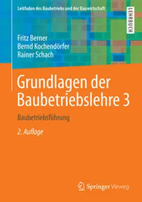Berner / Kochendörfer / Schach | Grundlagen der Baubetriebslehre 3 | E-Book | www.sack.de