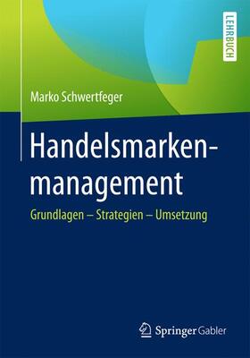 Schwertfeger |  Handelsmarkenmanagement | Buch |  Sack Fachmedien