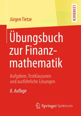 Tietze |  Übungsbuch zur Finanzmathematik | Buch |  Sack Fachmedien
