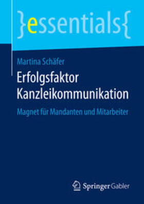 Schäfer | Erfolgsfaktor Kanzleikommunikation | Buch | 978-3-658-09075-3 | sack.de