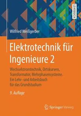 Weißgerber | Elektrotechnik für Ingenieure 2 | Buch | 978-3-658-09099-9 | www.sack.de