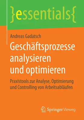 Gadatsch |  Geschäftsprozesse analysieren und optimieren | eBook | Sack Fachmedien