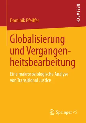 Pfeiffer | Globalisierung und Vergangenheitsbearbeitung | E-Book | sack.de