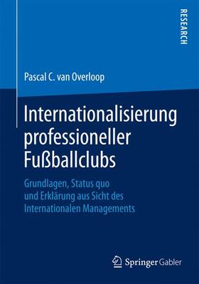 van Overloop | Internationalisierung professioneller Fußballclubs | Buch | 978-3-658-09119-4 | sack.de