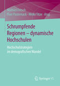 Fritsch / Pasternack / Titze |  Schrumpfende Regionen - dynamische Hochschulen | eBook | Sack Fachmedien