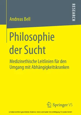 Bell |  Philosophie der Sucht | eBook | Sack Fachmedien