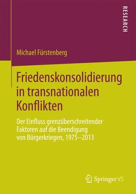 Fürstenberg | Friedenskonsolidierung in transnationalen Konflikten | Buch | 978-3-658-09150-7 | sack.de