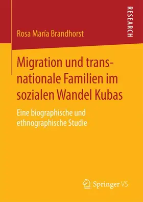 Brandhorst |  Migration und transnationale Familien im sozialen Wandel Kubas | Buch |  Sack Fachmedien