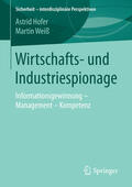 Hofer / Weiß |  Wirtschafts- und Industriespionage | eBook | Sack Fachmedien