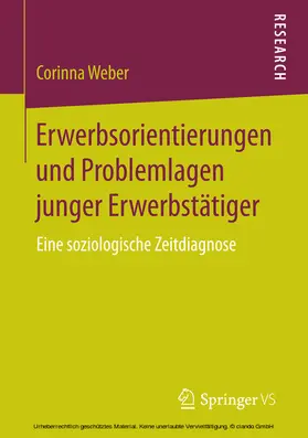 Weber | Erwerbsorientierungen und Problemlagen junger Erwerbstätiger | E-Book | www.sack.de