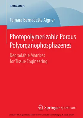 Aigner |  Photopolymerizable Porous Polyorganophosphazenes | eBook | Sack Fachmedien