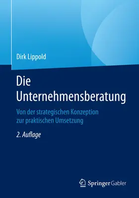Lippold |  Die Unternehmensberatung | eBook | Sack Fachmedien