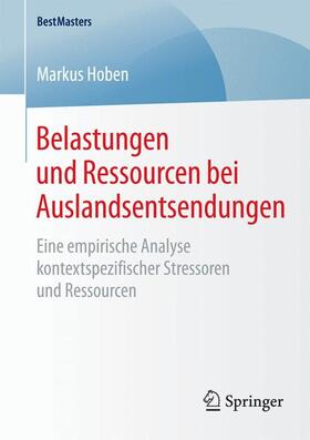 Hoben | Belastungen und Ressourcen bei Auslandsentsendungen | Buch | 978-3-658-09344-0 | sack.de