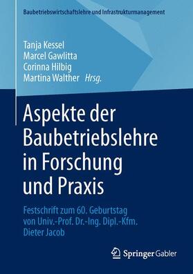 Kessel / Walther / Gawlitta | Aspekte der Baubetriebslehre in Forschung und Praxis | Buch | 978-3-658-09358-7 | sack.de